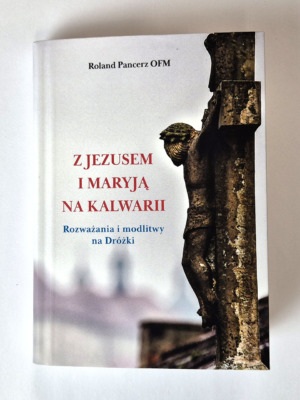 Z Jezusem i Maryją na Kalwarii (wyd. 2)